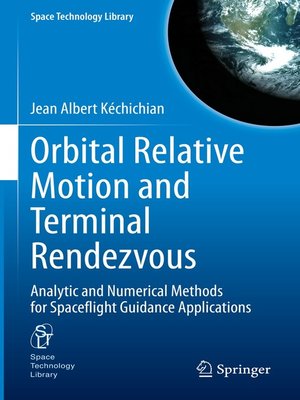 cover image of Orbital Relative Motion and Terminal Rendezvous